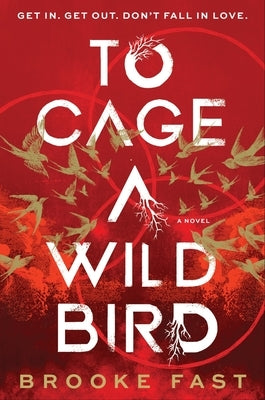 To Cage a Wild Bird (Deluxe Limited Edition) by Fast, Brooke