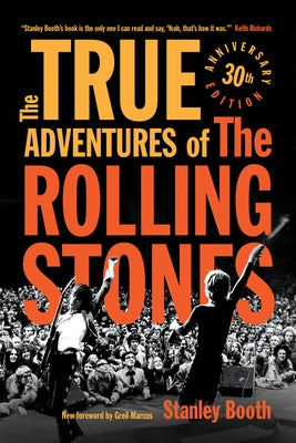 The True Adventures of the Rolling Stones by Booth, Stanley