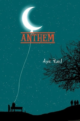 Anthem by Rand, Ayn