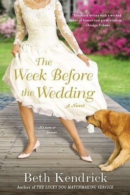 The Week Before the Wedding by Kendrick, Beth