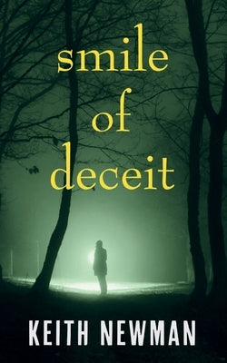 Smile of Deceit by Newman, Keith