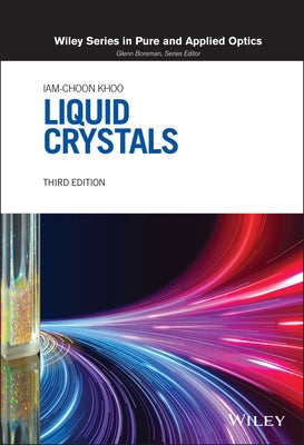 Liquid Crystals by Khoo, Iam-Choon