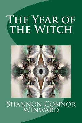 The Year of the Witch by Winward, Shannon Connor