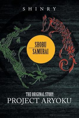 Shobu Samurai: Project Aryoku by Shinry