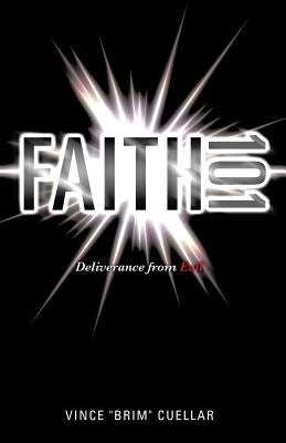 Faith 101 by Cuellar, Vince Brim