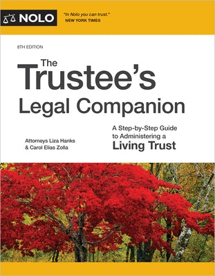 The Trustee's Legal Companion: A Step-By-Step Guide to Administering a Living Trust by Hanks, Liza