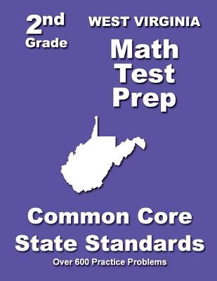 West Virginia 2nd Grade Math Test Prep: Common Core State Standards by Treasures, Teachers'