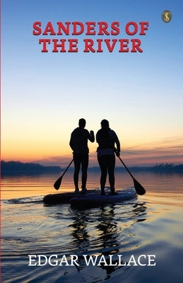 Sanders Of The River by Wallace, Edgar