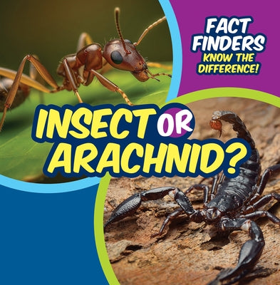 Insect or Arachnid? by Knopp, Ezra E.