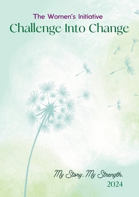 Challenge Into Change 2024 by Initiative, The Women's