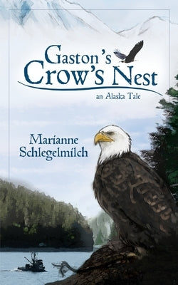 Gaston's Crow's Nest by Schlegelmilch, Marianne