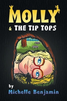 Molly and the Tip Tops by Benjamin, Michelle