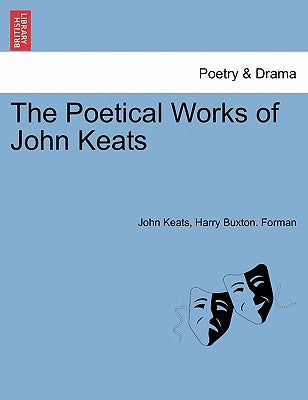The Poetical Works of John Keats by Keats, John