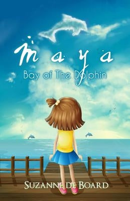 Maya-Bay of the Dolphin by De Board, Suzanne