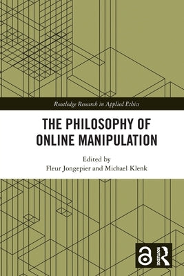The Philosophy of Online Manipulation by Jongepier, Fleur