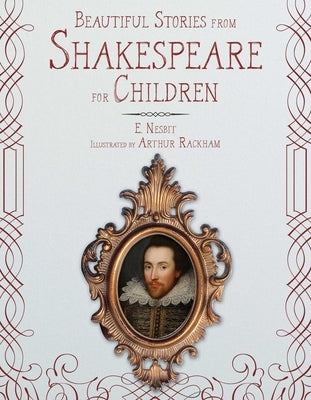 Beautiful Stories from Shakespeare for Children by Nesbit, E.
