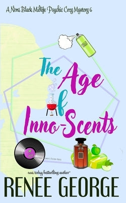 The Age of Inno-Scents: A Paranormal Women's Fiction Novel by George, Renee