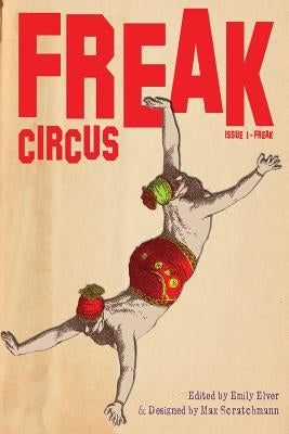 FREAK Circus: Issue 1 - FREAK by Elver, Emily