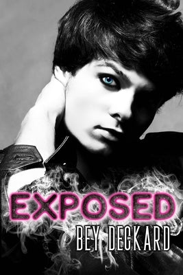 Exposed by Deckard, Bey