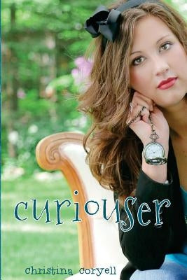 Curiouser by Coryell, Christina