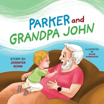 Parker and Grandpa John by Bonn, Jennifer