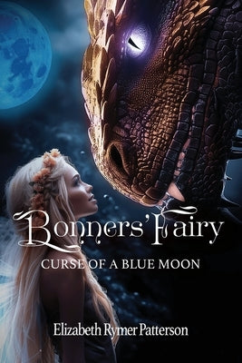 Bonners' Fairy - Curse of a Blue Moon by Rymer Patterson, Elizabeth