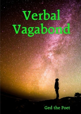 Verbal Vagabond by Ged the Poet