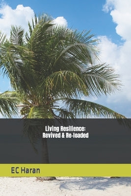 Living Resilience: Revived & Re-loaded by Haran, Ec