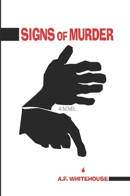 Signs of Murder: A Dana Demeter Mystery by Whitehouse, A. F.