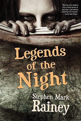 Legends of the Night by Rainey, Stephen Mark