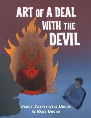 Art of a Deal with the Devil by Brown, Percy Twenty-Five