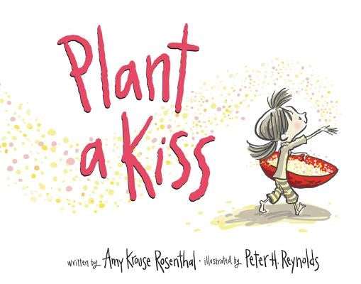 Plant a Kiss Board Book by Rosenthal, Amy Krouse