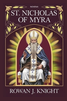 St. Nicholas Of Myra by Knight, Rowan J.