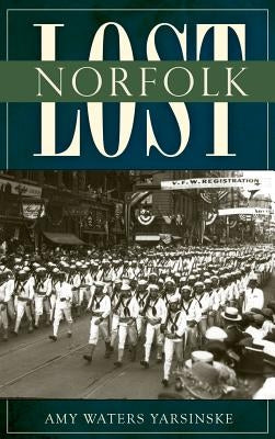 Lost Norfolk by Yarsinske, Amy Waters