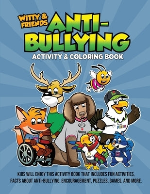 Anti-Bullying Activity & Coloring Book: Kids Will Enjoy This Activity Book That Includes Fun Activites, Facts About Anti-Bullying, Encouragement, Puzz by Hall, Qb Darla