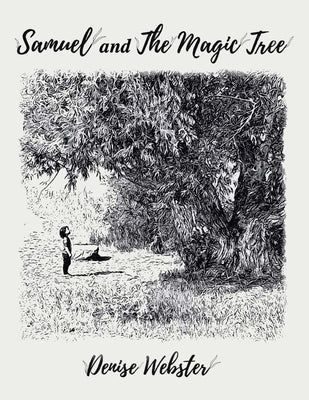 Samuel and the Magic Tree by Webster, Denise