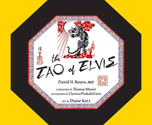 The Tao of Elvis by Rosen, David H.