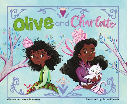 Olive and Charlotte by Friedman, Laurie