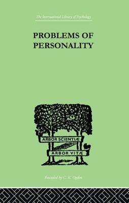 Problems of Personality: Studies Presented to Dr Morton Prince, Pioneer in American by Campbell, C. Macfie &. Langfeld H. S. &.