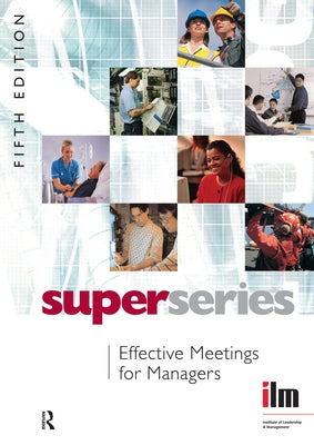 Effective Meetings for Managers by Institute of Leadership &. Management