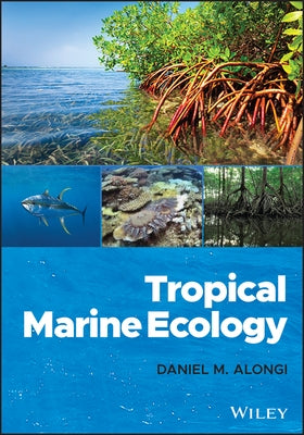 Tropical Marine Ecology by Alongi, Daniel M.