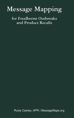 Message Mapping for Foodborne Outbreaks and Product Recalls by Cawley, Rusty