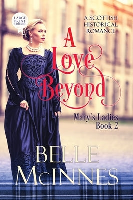 A Love Beyond: A Scottish Historical Romance by McInnes, Belle