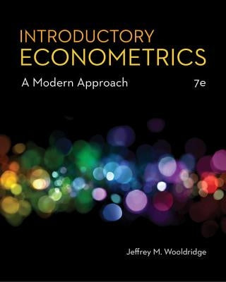 Introductory Econometrics: A Modern Approach by Wooldridge, Jeffrey M.