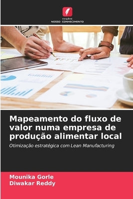 Mapeamento do fluxo de valor numa empresa de produção alimentar local by Gorle, Mounika