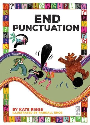 End Punctuation by Riggs, Kate