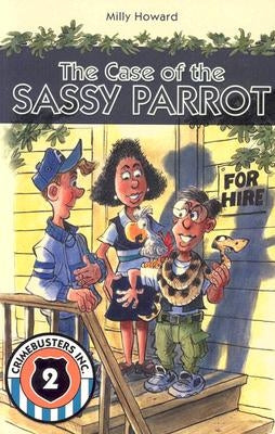 Case of the Sassy Parrot by Howard, Milly