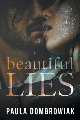 Beautiful Lies by Dombrowiak, Paula