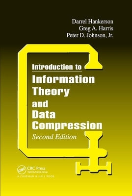 Introduction to Information Theory and Data Compression, Second Edition by Johnson, Peter D., Jr.