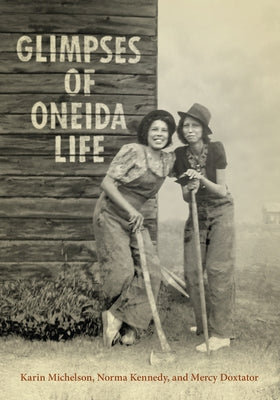 Glimpses of Oneida Life by Michelson, Karin